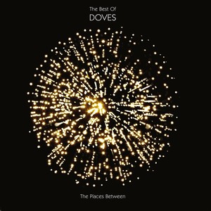 The Places Between: The Best Of Doves (Deluxe Edition) CD2