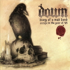 Down - Diary Of A Mad Band: Europe In The Year Of VI CD1