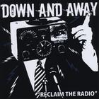 Down and Away - Reclaim The Radio