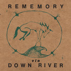 Down River - Rememory
