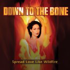 Spread Love Like Wildfire