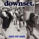 Downset - Check Your People(1)