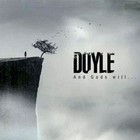 Doyle - And Gods Will...