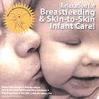 Dr. A. McGruder-Johnson - Relaxation for Breastfeeding and Skin-To-Skin Infant Care!