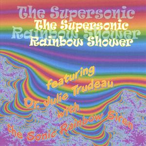 single cd: THE SUPERSONIC RAINBOW SHOWER: The Sonic Rainbow Siren solo instrumental with percussion / world music / dance music