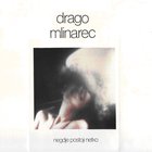 Drago Mlinarec - Negdje Postoji Netko