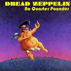 Dread Zeppelin - No Quarter Pounder