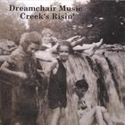 Dreamchair Music - Creek's Risin'