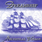 Dreamship - Ancestral Voyage