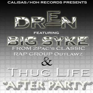 After Party ft. Big Syke from Thug Life/Outlawz