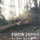 Drew James - As Far As I Know