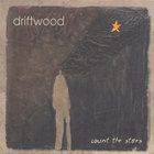Driftwood - count the stars