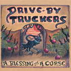 Drive-By Truckers - A Blessing An A Curse