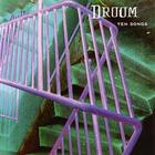 Droom - Ten Songs