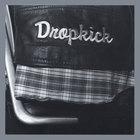 Dropkick - Dropkick (re-issue)
