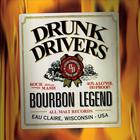 Drunk Drivers - Bourbon Legend