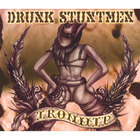 Drunk Stuntmen - Iron Hip