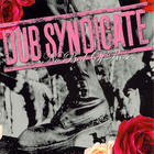 Dub Syndicate - No Bed Of Roses