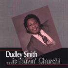 Dudley Smith - Havin' Church