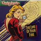 Duke Jupiter - The Line Of Your Fire (Vinyl)
