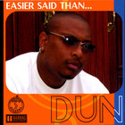 Dun - Easier Said Than Dun