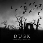 Dusk - Mourning...Resurrect