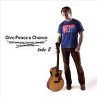 Dustin James - Give Peace a Chance - take 2