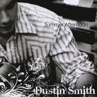 Dustin Smith - Summer Afternoon