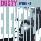 Dusty Wright - Elevened