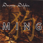 Dwayne Dolphin - Ming