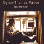 Dylan-Thomas Vance - Bittersweet
