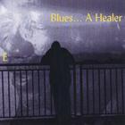 E - Blues... A Healer