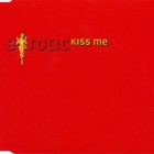 E-Rotic - Kiss me (CDS)