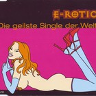 E-Rotic - Die Geilste Single Der Welt (CDS)