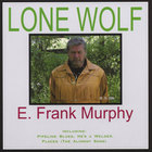 E. Frank Murphy - Lone Wolf