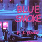E.J. Gold - Blue Smoke