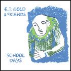 E.J. Gold - School Days