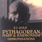 E.J. Gold - Pythagorean Harp & Harmonium Improvisations
