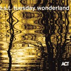 E.S.T. - Tuesday Wonderland(1)