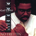 Earl Carter - No Frettin'