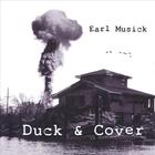Earl Musick - Duck & Cover