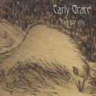 Early Grace - Kick the Sky