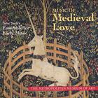 Early Music New York - Music of Medieval Love