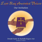 East Bay Anointed Voices - Our Invitation