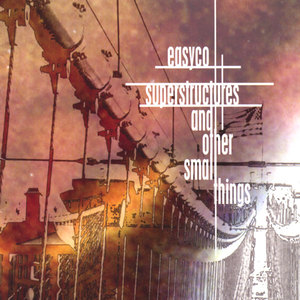 Superstructures and Other Small Things