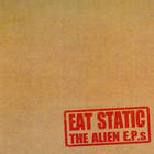 Eat Static - The Alien E.P.S