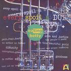 Eating Betty - Every Spoil A Dub