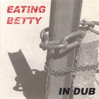 Eating Betty - Eating Betty In Dub