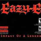 Eazy E - Impact Of A Legend