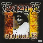 Eazy E - Eternal E